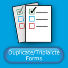 Duplicate/Triplicate Forms